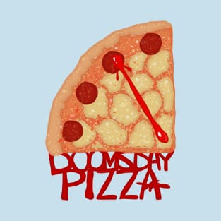 doomsday pizza T-Shirt