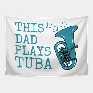 This Dad Plays Tuba, Tubaist Brass Musician Father's Day Tapestry