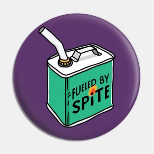 Fueled by Spite Pin