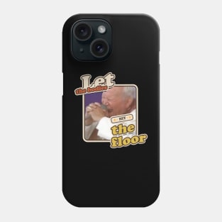 Let the bodies hit the floor Phone Case