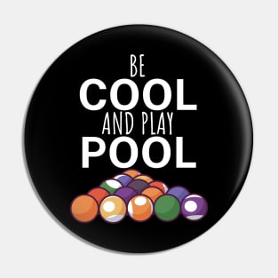 Be cool and play pool Pin