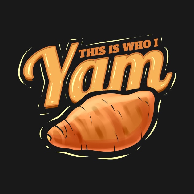 This Is Who I Yam Sweet Potatoe Thanksgiving by SinBle