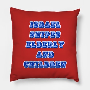 Israel Snipes Elderly and  Children - Back Pillow