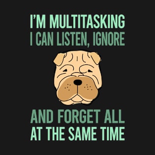 Multitasking Shar Pei 04 T-Shirt