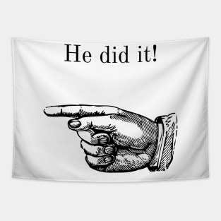 He did it! A funny design on blame throwing! Blame game. Tapestry