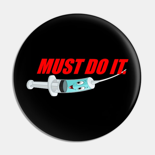 MUST DO IT Pin by Tshirtsearch