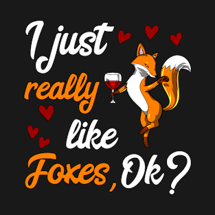 I Just Really Like Foxes Funny Fox Party T-Shirt