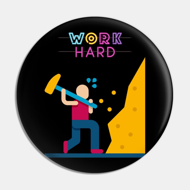 Work Hard Pin by Ledos