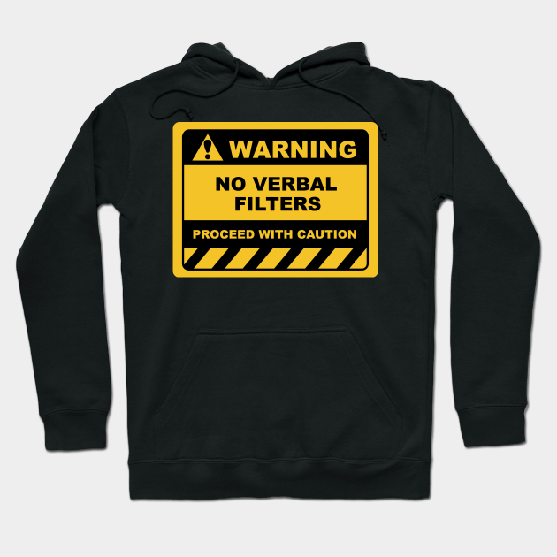 Funny Human Warning Labels NO VERBAL FILTERS
