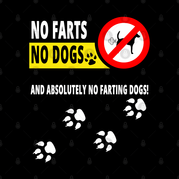 No Farts, No Dogs and Absolutely no Farting Dogs by NoNameBoy