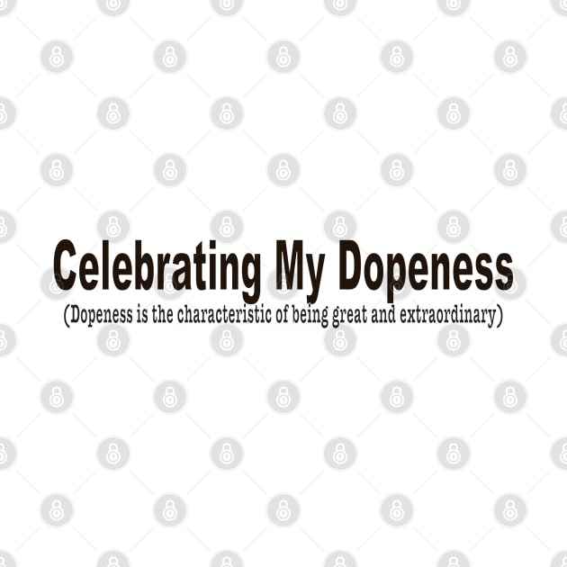 Celebrating My Dopeness by CYD