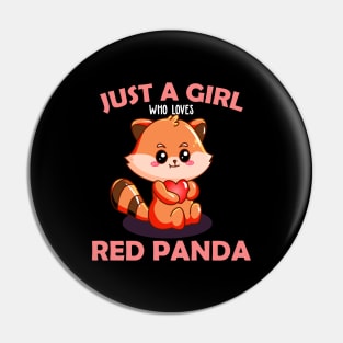 Just A Girl Who Loves Red Panda Pin