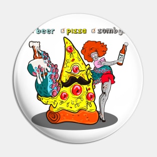 Beer, Pizza and Zombgirl Pin