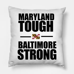 Maryland Tough - Baltimore Strong 2 Pillow