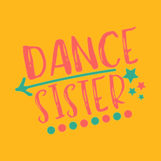 Dance Sister T-Shirt