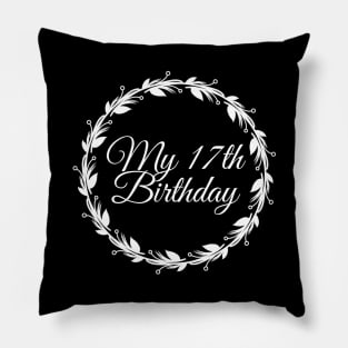 My 17th Birthday Pillow