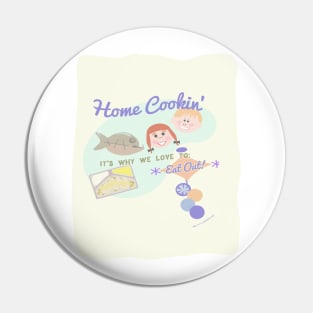 Snarky Home Cookin Saying Pin