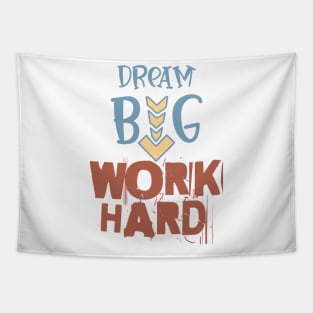 Work Hard - Dream Big Tapestry