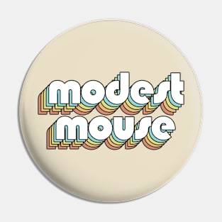 Modest Mouse - Retro Rainbow Typography Faded Style Pin