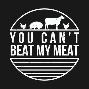 You Can't Beat My Meat Funny BBQ Grilling Smoking T-Shirt