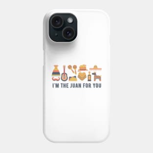 I'm The Juan For You - Cinco De Mayo TShirt (Exclusive 2022 Model TShirt) Phone Case