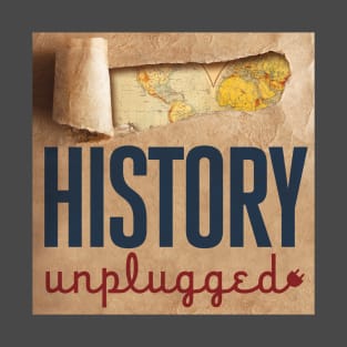 History Unplugged T-Shirt