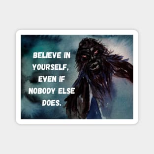 Bigfoot Believe In Yourself Magnet