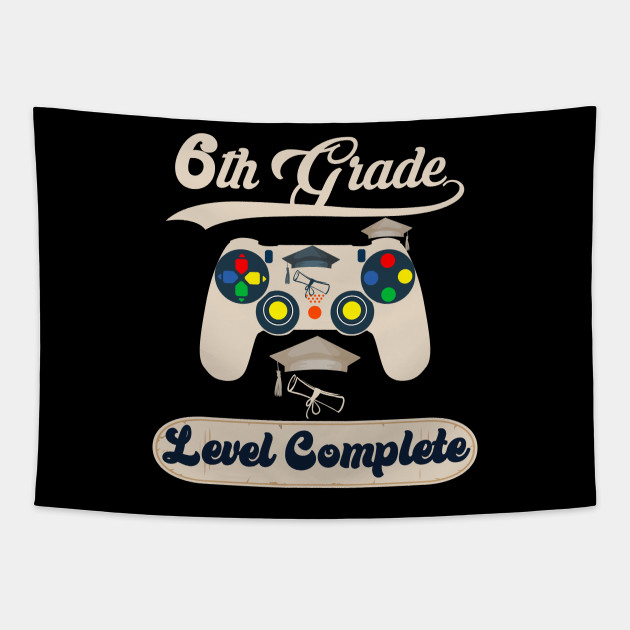 6th Grade Level Complete Level 6 Complete Graduation 6th Grade Level Complete Tapestry Teepublic 6th Grade Level Complete Level 6 Complete Graduation 6th Grade Level Complete Tapestry Teepublic