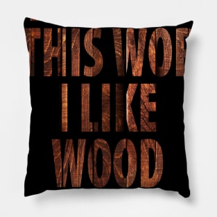 Wood Carpenter Joiner Woodcutter Craftsman Pillow