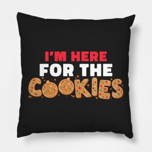 I'm Here For The Cookies Funny Christmas Cookies Pillow