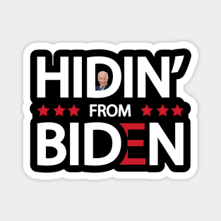 Hidin' from Biden Magnet