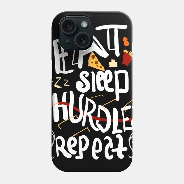 Eat sleep hurdles repeat Phone Case by Fashion by Gail