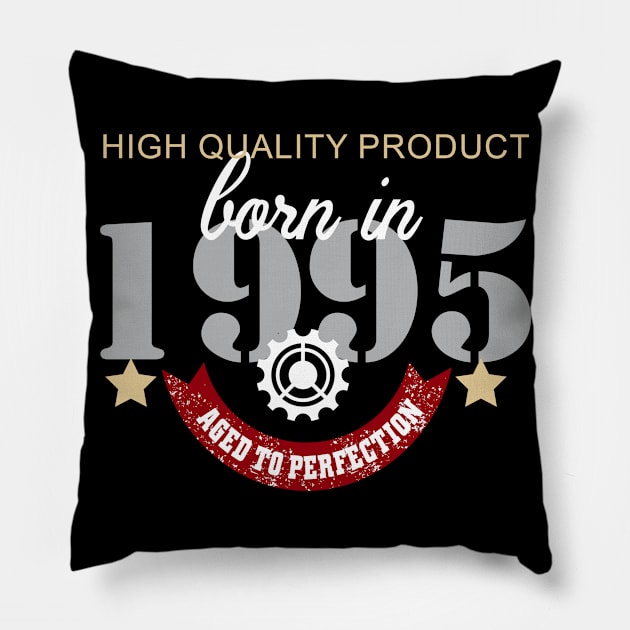 Born In 1995 Aged To Perfection Pillow by Diannas