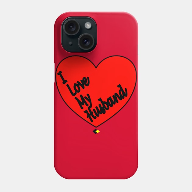 I LOVE MY HUSBAND Phone Case by AddOnDesign