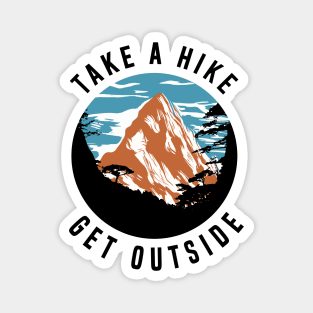 Take a Hike Get Outside Mountain - Hiking Magnet