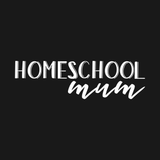 Homeschool Mum T-Shirt