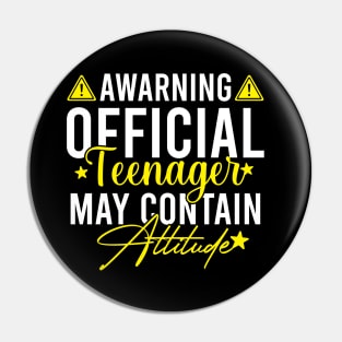 Awarning Official Teenager May Contain Attitude Pin