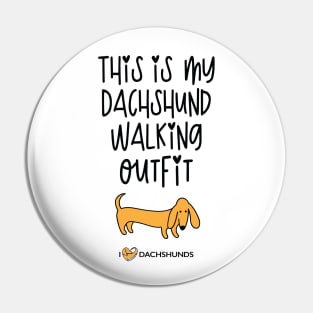 This Is My Dachshund Walking Outfit Pin