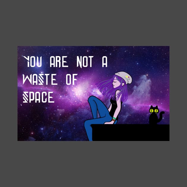 You are not a waste of space by alessandra997