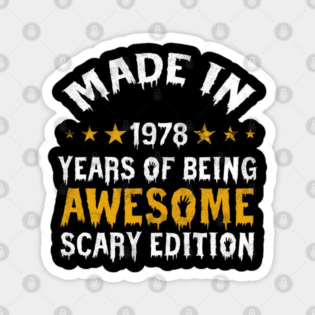 made in 1978 years of being limited edition Magnet by yalp.play