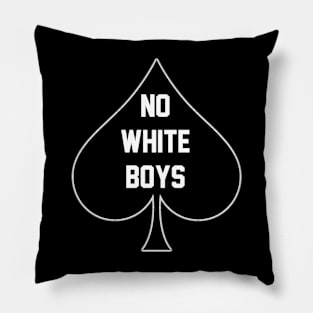 No White Boys - Queen Of Spades Pillow