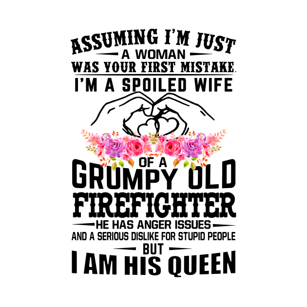 I'm A Spoiled Wife Of A Grumpy Old Firefighter Wife Husband Matching by Ripke Jesus