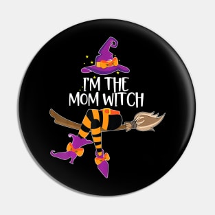 Im He Mom Witch  Halloween Matching Group Costume Pin