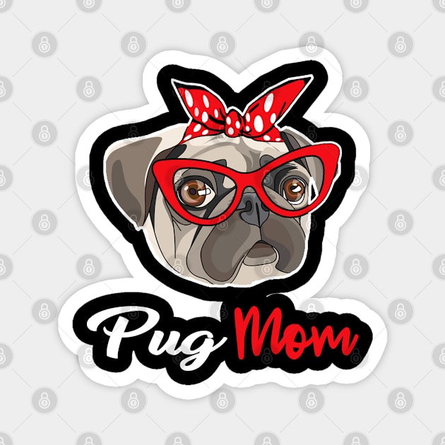 Pug Mom,Pug dog,Pug dog breed,Pug dog costumes Magnet by ZACSHOPP