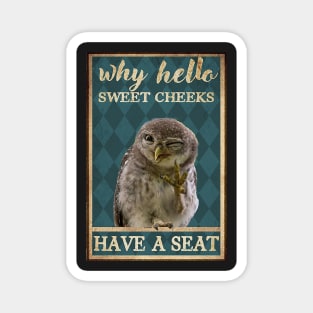 Sweet cheeks have a seat Magnet