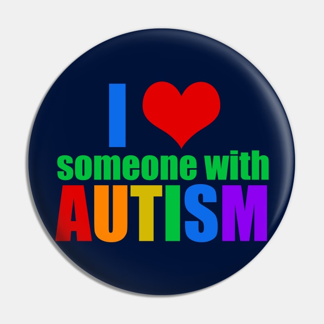 I Love Someone With Autism Pin by epiclovedesigns