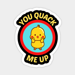 You Quack Me Up - Cute Duck Pun Magnet