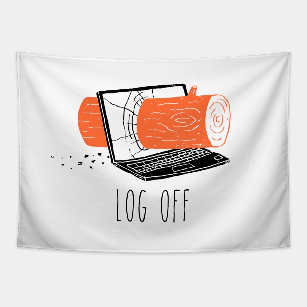 Log Off Tapestry by DinoMike