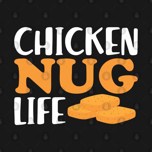 Chicken Nuggets - Chicken Nug Life by KC Happy Shop