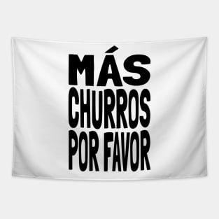 Churros MAS CHURROS POR FAVOR Funny Mexican Food Lover Foodie Meme Churro Tapestry